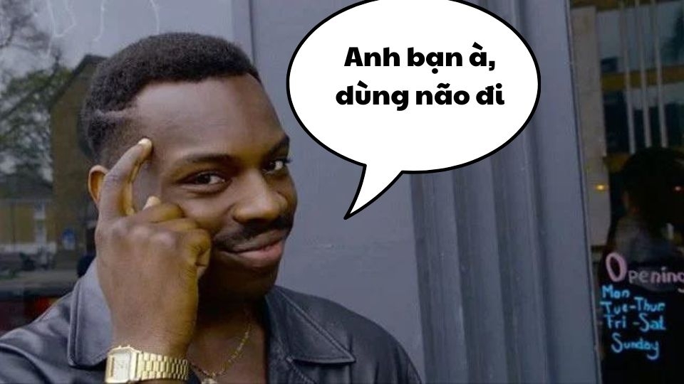 Meme Anh Bạn Ơi